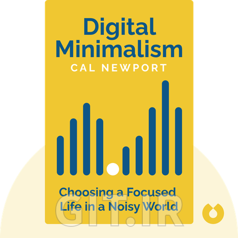 Digital Minimalism Summary of Key Ideas and Review