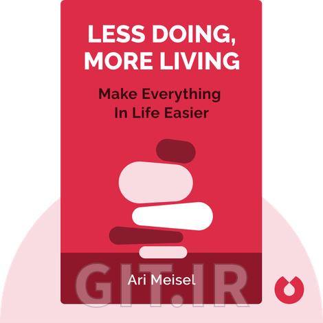 Less Doing, More Living Less Doing, More Living