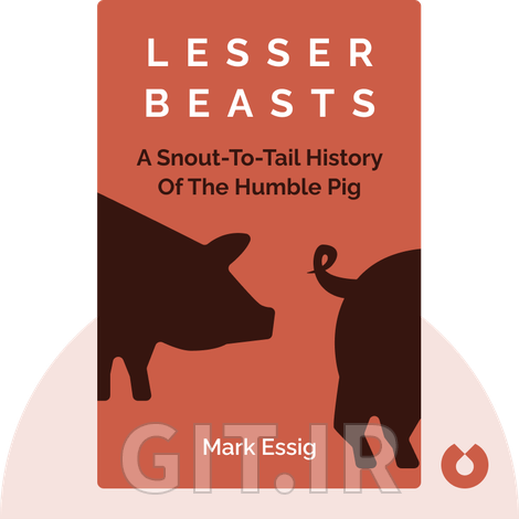 Lesser Beasts Summary Of Key Ideas And Review Mark Essig
