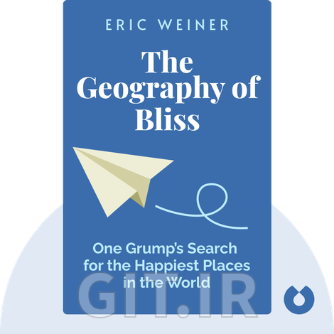 The Geography of Bliss: One Grump’s Search for the Happiest Places in the World