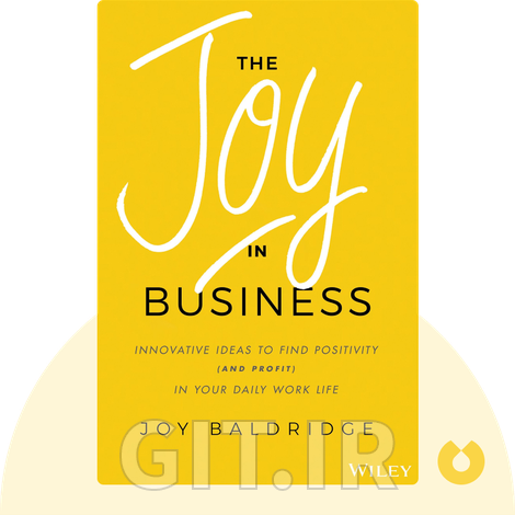 The Joy in Business The Joy in Business