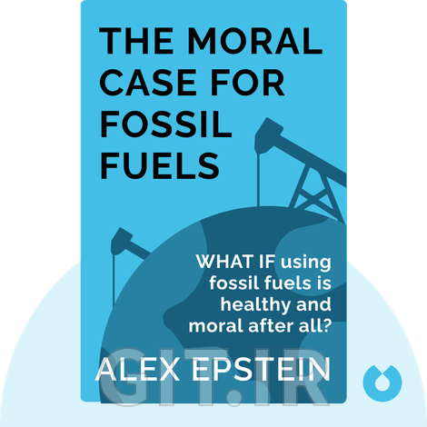 The Moral Case for Fossil Fuels The Moral Case for Fossil Fuels
