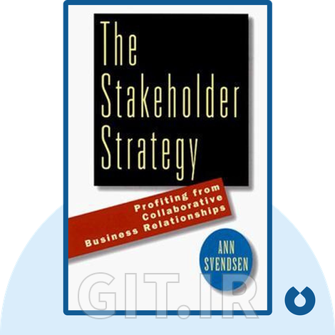The Stakeholder Strategy The Stakeholder Strategy
