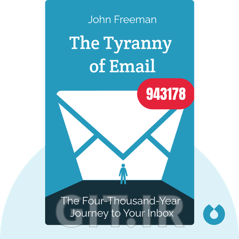 The Tyranny of Email The Tyranny of Email