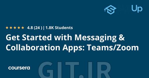 Get Started with Messaging & Collaboration Apps: Teams/Zoom