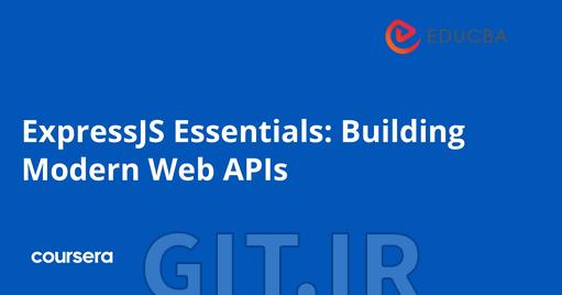 ExpressJS Essentials: Building Modern Web APIs