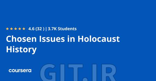 Chosen Issues in Holocaust History