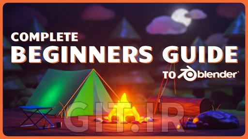 Complete Beginners Guide to Blender 3D