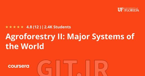Agroforestry II: Major Systems of the World