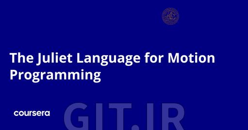 The Juliet Language for Motion Programming