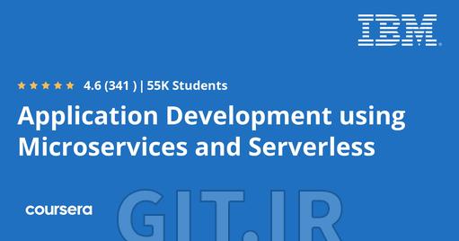 Application Development using Microservices and Serverless 