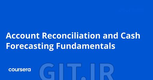 Account Reconciliation and Cash Forecasting Fundamentals
