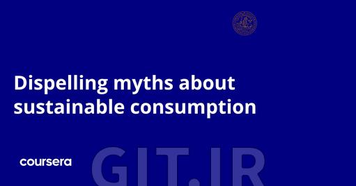 Dispelling myths about sustainable consumption 