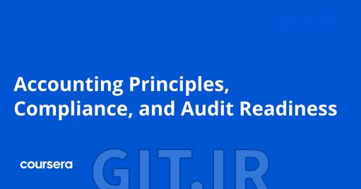 Accounting Principles, Compliance, and Audit Readiness