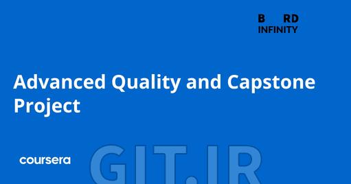 Advanced Quality and Capstone Project