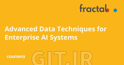 Advanced Data Techniques for Enterprise AI Systems