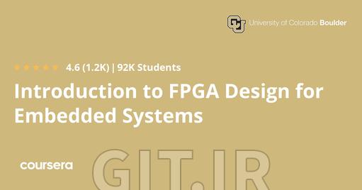 Introduction to FPGA Design for Embedded Systems