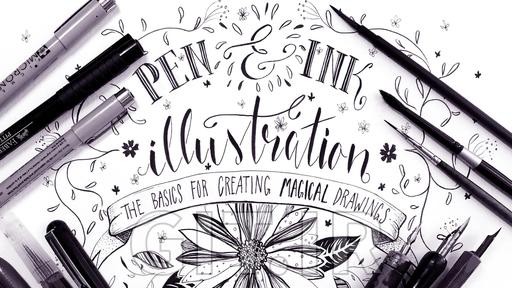 Magical Pen & Ink Illustration / Drawing & Illustrating Practices in Ink for Beginners