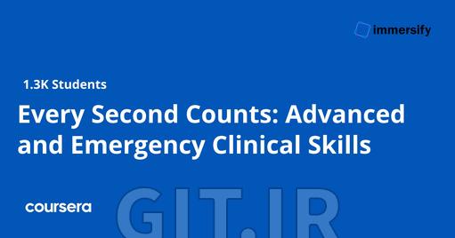 Every Second Counts: Advanced and Emergency Clinical Skills 