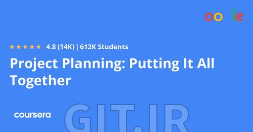 Project Planning: Putting It All Together