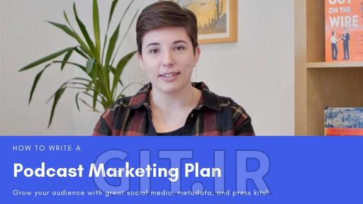 Podcast Marketing: How to Grow Your Audience with a Marketing Plan, Social Media & Metadata Tips