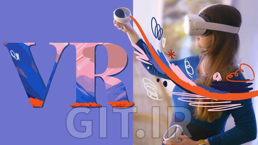 VR for Artists: How to Bring Illustrations into 3D with Tilt Brush