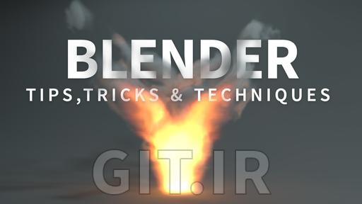 Blender: Tips, Tricks and Techniques