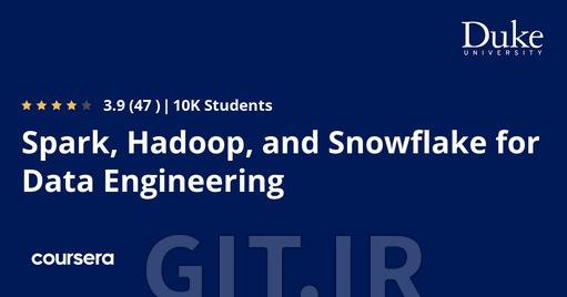 Spark, Hadoop, and Snowflake for Data Engineering