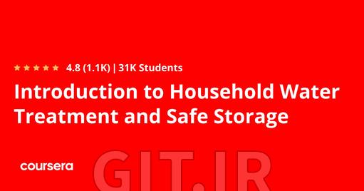 Introduction to Household Water Treatment and Safe Storage