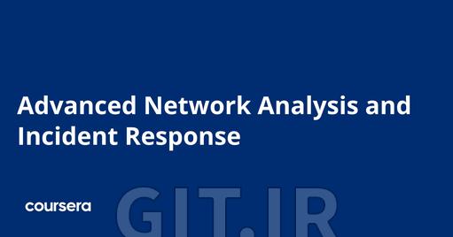 Advanced Network Analysis and Incident Response