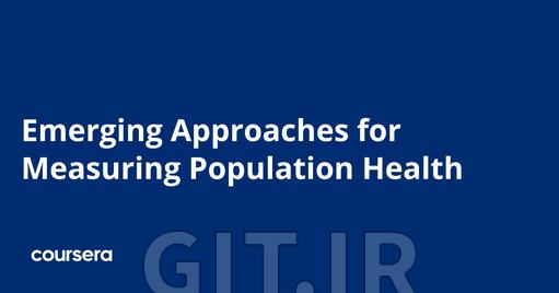 Emerging Approaches for Measuring Population Health
