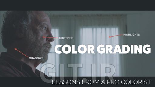 Color Grading: Introduction with a Pro Colorist