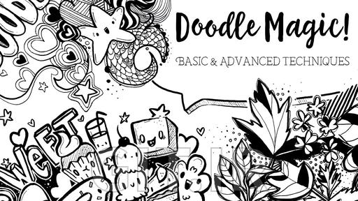 Doodle Magic | Beginner & Advanced Techniques for Doodling & Drawing Fun