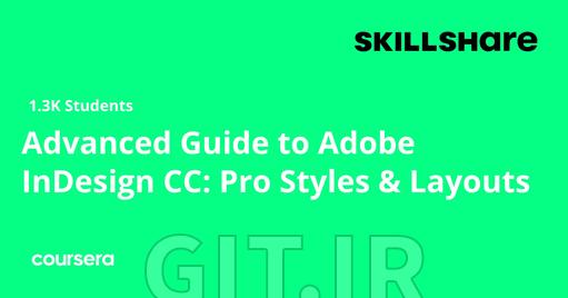 Advanced Guide to Adobe InDesign CC: Pro Styles & Layouts