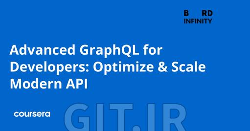 Advanced GraphQL for Developers: Optimize & Scale Modern API