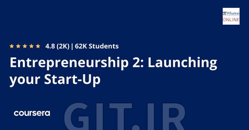 Entrepreneurship 2: Launching your Start-Up