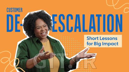Customer De-Escalation Essentials: Short Lessons for Big Impact