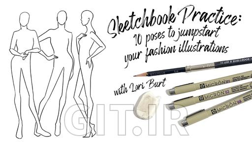 Sketchbook Practice: 10 Poses to Jumpstart your Fashion Illustrations