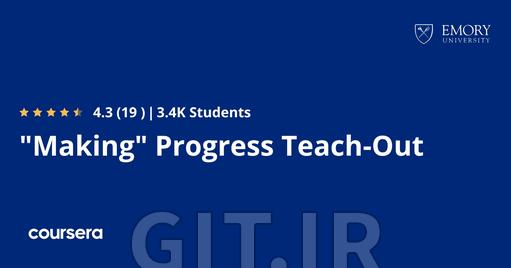 "Making" Progress Teach-Out