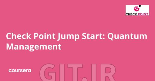 Check Point Jump Start: Quantum Management