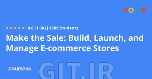 Make the Sale: Build, Launch, and Manage E-commerce Stores