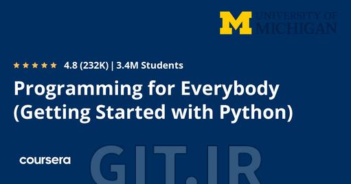 Programming for Everybody (Getting Started with Python) Programming for Everybody (Getting Started with Python)
