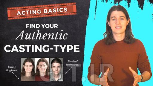 Acting Basics: Find Your Authentic Casting Type