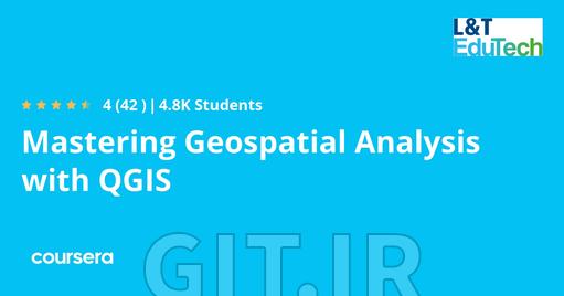 Mastering Geospatial Analysis with QGIS