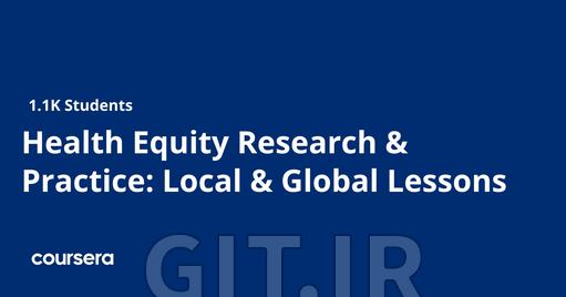 Health Equity Research & Practice: Local & Global Lessons