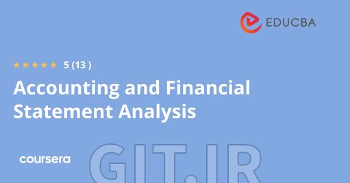 Accounting and Financial Statement Analysis