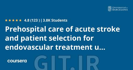 Prehospital care of acute stroke and patient selection for endovascular treatment using the RACE scale