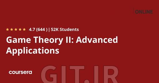 Game Theory II: Advanced Applications