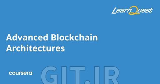 Advanced Blockchain Architectures