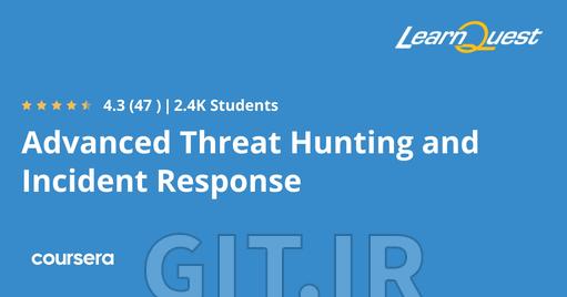 Advanced Threat Hunting and Incident Response